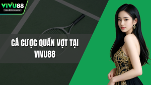 Cá Cược Quần Vợt Tại Vivu88