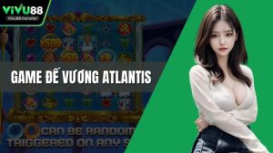 Game Đế Vương Atlantis