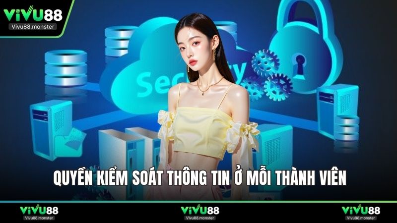 Quyền kiểm soát thông tin ở mỗi thành viên